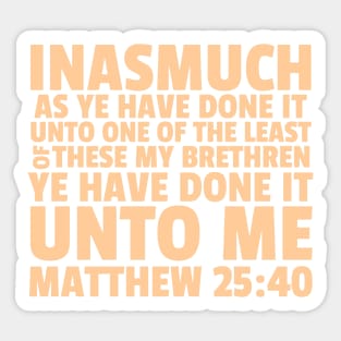 Jesus Vibes Peach Matthew 25:40 Least My Brethren Sticker